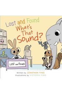 Lost and Found, What's That Sound?