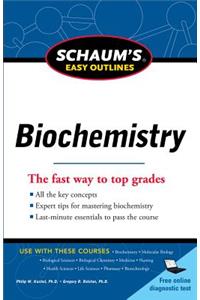 Schaum's Easy Outline of Biochemistry, Revised Edition