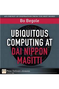 Ubiquitous Computing at Dai Nippon Magitti
