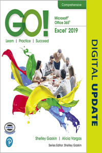 Go! with Microsoft Office 365, Excel 2019 Comprehensive