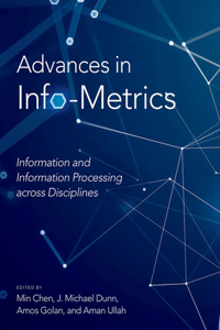 Advances in Info-Metrics