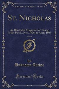 St. Nicholas, Vol. 34