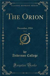 The Orion, Vol. 9: December, 1924 (Classic Reprint)