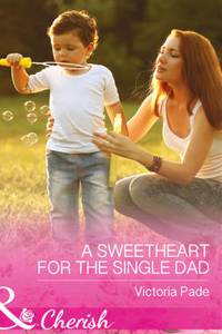 Sweetheart for the Single Dad