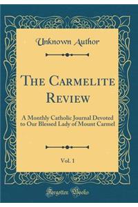 The Carmelite Review, Vol. 1