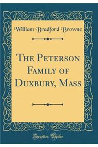 The Peterson Family of Duxbury, Mass (Classic Reprint)