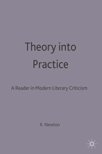 Theory Into Practice: A Reader in Modern Literary Criticism