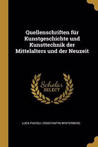 Quellenschriften für Kunstgeschichte und Kunsttechnik der Mittelalters und der Neuzeit