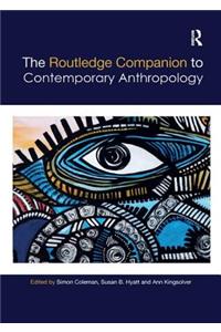 Routledge Companion to Contemporary Anthropology