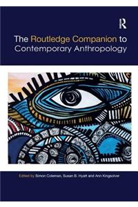 The Routledge Companion to Contemporary Anthropology