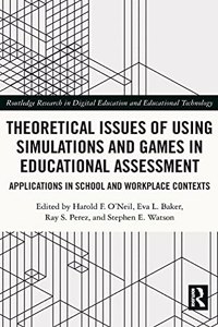 Theoretical Issues of Using Simulations and Games in Educational Assessment