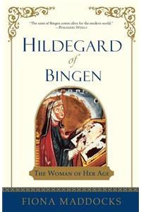 Hildegard of Bingen: The Woman of Her Age