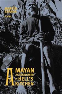 Mayan Astronomer in Hell's Kitchen