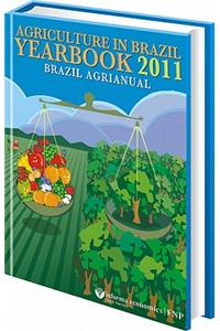 Agriculture in Brazil Yearbook 2011: Brazil Agrianual