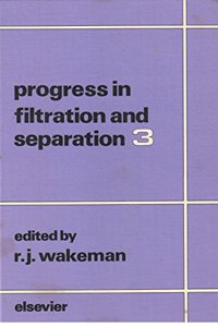 Progress in Filtration and Separation: v. 3