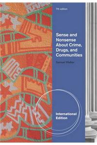 Sense and Nonsense About Crime, Drugs, and Communities: A Policy Guide
