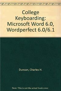 College Keyboarding: Microsoft Word 6.0, Wordperfect 6.0/6.1