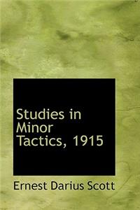 Studies in Minor Tactics, 1915