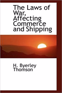 Laws of War, Affecting Commerce and Shipping