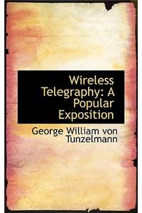 Wireless Telegraphy: A Popular Exposition