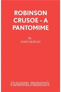 Robinson Crusoe - A pantomime