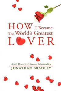 How I Became the World's Greatest Lover