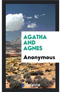 Agatha and Agnes