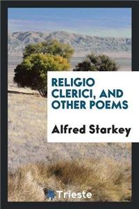 Religio Clerici, and Other Poems