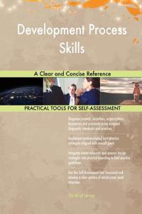 Development Process Skills A Clear and Concise Reference