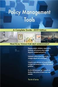 Policy Management Tools A Complete Guide - 2019 Edition
