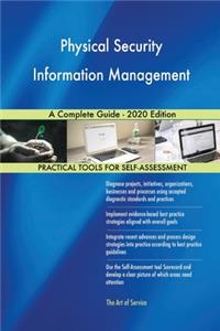 Physical Security Information Management A Complete Guide - 2020 Edition