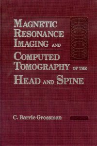 Magnetic Resonance Imaging and Computed Tomography of the Head and Spine