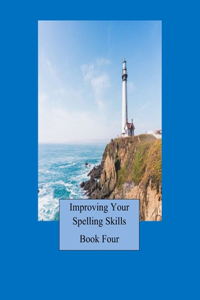 Improving Your Spelling Skills/ Book 4