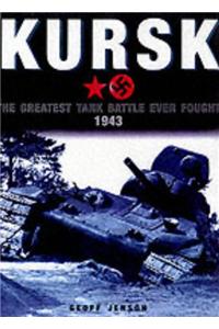 Kursk: The Greatest Tank Battle Ever Fought, 1943