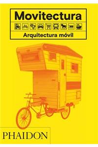 Movitectura: Arquitectura Móvil (Mobitecture) (Spanish Edition)