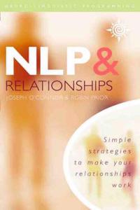 Nlp and Relationships: Simple Strategies to Make Your Relationships Work