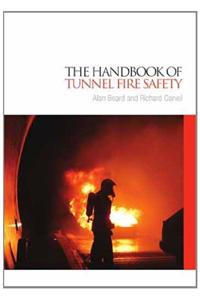 The Handbook of Tunnel Fire Safety