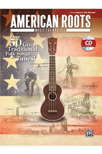 American Roots Music for Ukulele