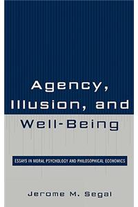 Agency, Illusion, and Well-Being