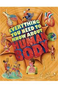 Everything You Need to Know about the Human Body