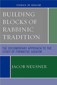 Building Blocks of Rabbinic Tradition