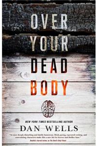 Over Your Dead Body
