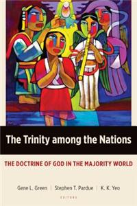 The Trinity Among the Nations: The Doctrine of God in the Majority World