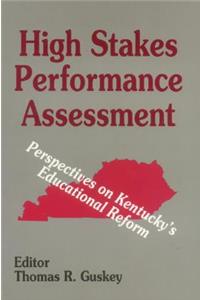 High Stakes Performance Assessment