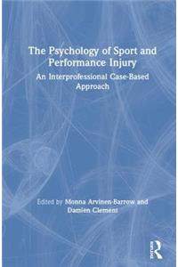 The Psychology of Sport and Performance Injury