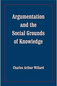 Argumentation and the Social Grounds of Knowledge