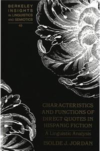 Characteristics and Functions of Direct Quotes in Hispanic Fiction