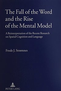 Fall of the Word and the Rise of the Mental Model