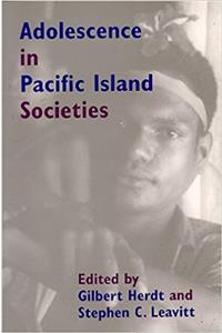Adolescence in the Pacific Island Societies (Association for Social Anthropology in Oceania Monograph Series)
