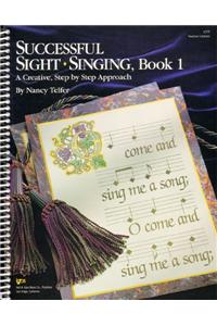 Successful Sight-Singing: A Creative, Step by Step Approach